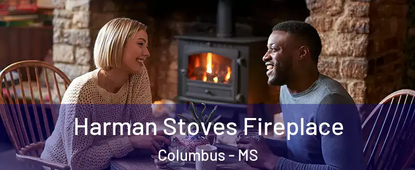  Harman Stoves Fireplace Columbus - MS