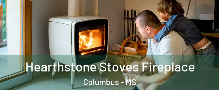  Hearthstone Stoves Fireplace Columbus - MS