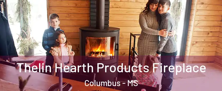  Thelin Hearth Products Fireplace Columbus - MS