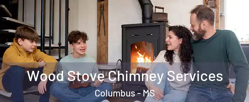  Wood Stove Chimney Services Columbus - MS